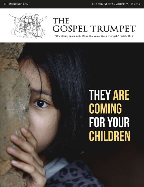 Gospel Trumpet They are coming for your children
