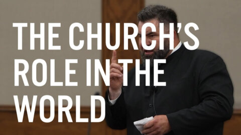 The Church’s Role in the World